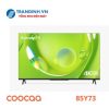 Google Tivi Coocaa 85Y73 85 inch 4K