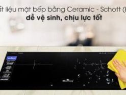 3. Kính mặt bếp Ceramic - Schott Ceran (Đức) giúp chịu nhiệt, chịu lực tốt, chống trầy xước, dễ vệ sinh