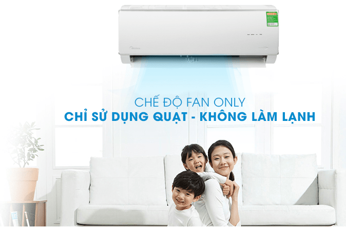8. Chế độ Fan only sử dụng như một chiếc quạt thổi gió