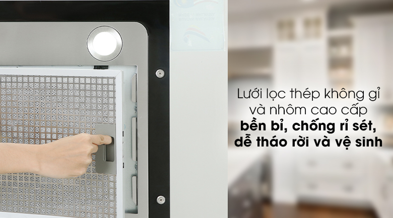 5. Lưới lọc dày bền, chống rỉ sét, dễ tháo rời và chùi rửa khi cần