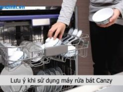 Những lưu ý khi sử dụng máy rửa bát Canzy