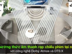Sở hữu công nghệ Dolby Atmos và DTS:X giúp bạn thức thức âm thanh như trong rạp chiếu phim ngay tại căn phòng của bạn
