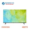 Tivi Coocaa 40Z73 Full HD 40 inch LED Google tivi