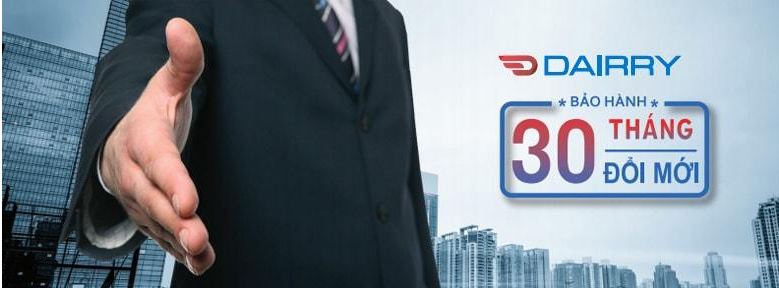 12. Điều hòa Dairry DR12-SKC có chế độ bảo hành 1 đổi 1 trong vòng 30 tháng