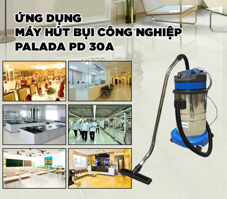 Máy hút bụi công nghiệp Palada PD 30A 8 5. Máy hút bụi Palada PD 30A giá rẻ tính ứng dụng cao