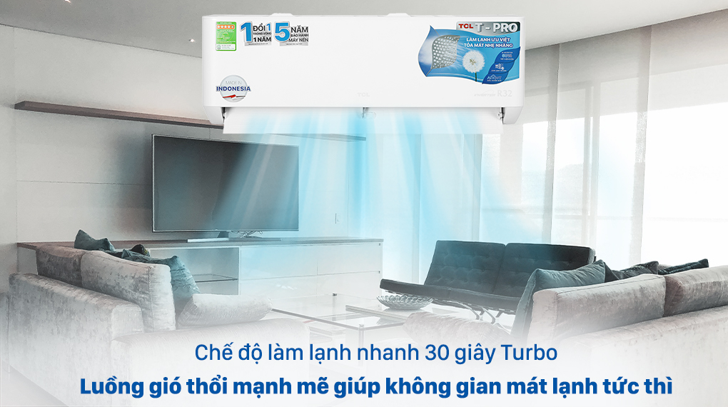 Máy lạnh TCL Inverter 1.5 HP TAC-13CSD/TPG11-Làm lạnh nhanh chóng cùng chế độ Turbo Máy lạnh TCL Inverter 1.5 HP TAC-13CSD/TPG11-Làm lạnh nhanh chóng cùng chế độ Turbo