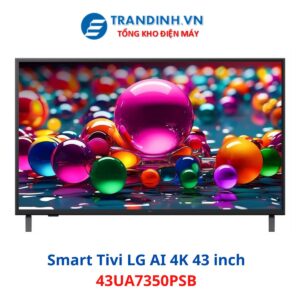 Tivi LG 43UA7350PSB | Smart Tivi LG AI UHD 4K 43 inch