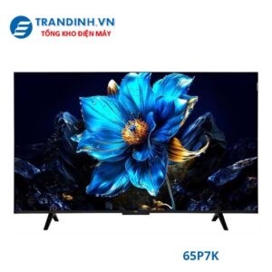 Tivi TCL 65P7K | Google tivi 65 inch 4K QLED