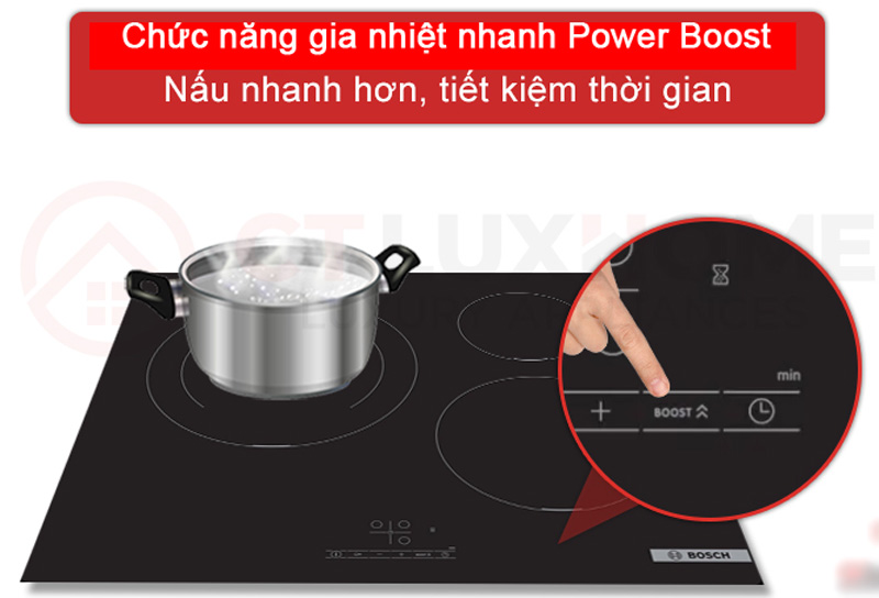 4. Chức năng Booster giúp bếp từ Bosch PUJ61RBB5E nấu ăn nhanh hơn