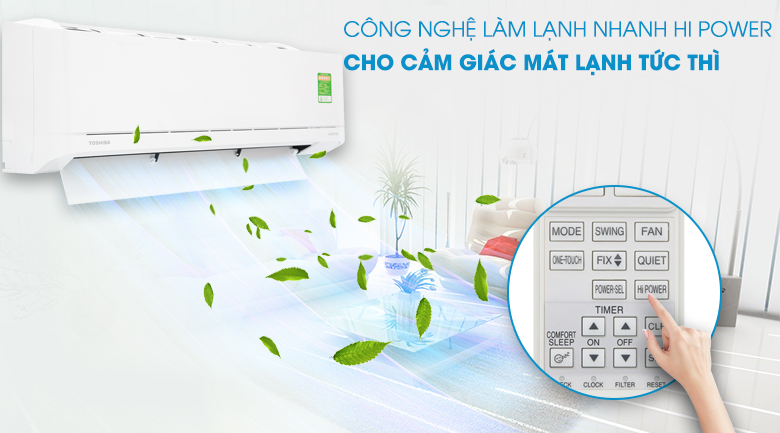 Điều hòa Toshiba RAS-H10C4KCVG-V - Cảm giác mát lạnh chỉ trong thời gian rất ngắn với Chế độ làm lạnh nhanh Hi Power