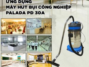 5. Máy hút bụi Palada PD 30A giá rẻ tính ứng dụng cao