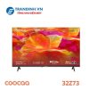 Google tivi Coocaa 32Z73 32 inch HD LED