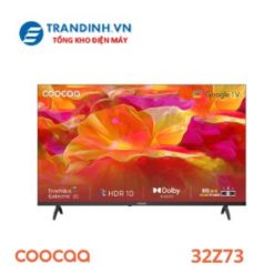 Google tivi Coocaa 32Z73 32 inch HD LED