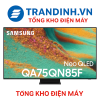Tivi Samsung QA75QN85F | Smart Tivi NEO QLED 75inch 4k