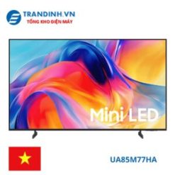 Tivi Samsung UA85M77HA | 85 inch Mini LED 4K model 2026