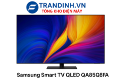 Tivi Samsung QA85Q8FA | Smart Tivi QLED AI 4K 85 inch