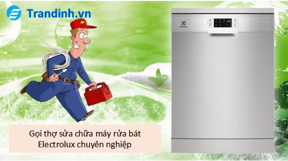 Cách khắc phục máy rửa bát Electrolux bị đọng nước hiệu quả