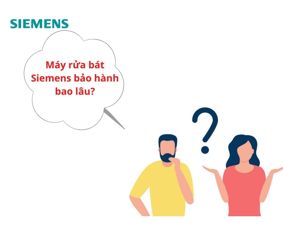 Bảo hành máy rửa bát Siemens trong bao lâu? 1 may rua bat siemens bao hanh bao lau