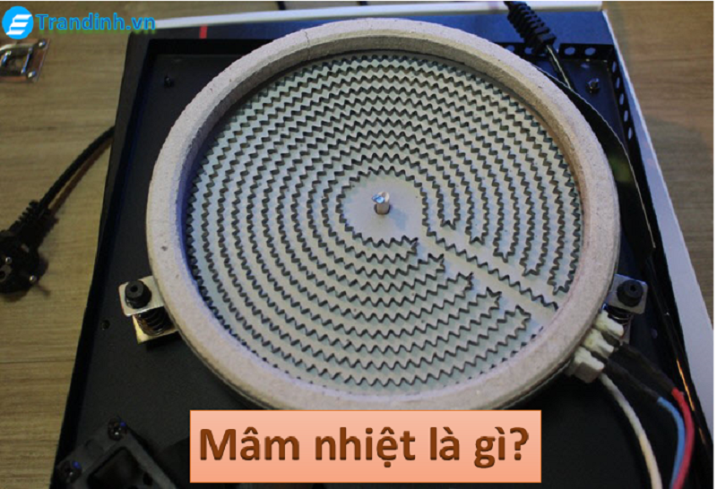 Mâm nhiệt là gì?